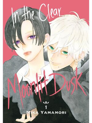 cover image of In the Clear Moonlit Dusk, Volume 1